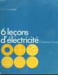 6 LECONS D'ELECTRICITE. COSSUS CHRISTIANE