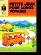 PETITS JEUX POUR LONGS VOYAGES. BOULANGER JANINE