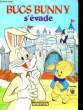 BUGS BUNNY S'EVADE. GRAHAM KENNON