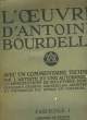 L'OEUVRE D'ANTOINE BOURDELLE - FASCICULE 1. NON PRECISE