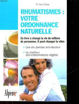 RHUMATISMES : VOTRE ORDONNACE NATURELLE. TETAU MAX