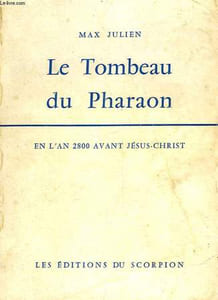 LE TOMBEAU DU PHARAON EN L'AN 2800 AV. J. C.