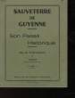SAUVETERRE DE GYENNE - SON PASSE HISTORIQUE - DE LA PREHISTOIRE A 1850 - TOME 1. NON PRECISE