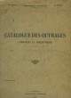 CATALOGUE DES OUVRAGES COMPOSANT LA BIBLIOTHEQUE DU SCOLAIRE DE L'ECOLE MIXTE DE BURGNAC. NON PRECISE