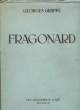 FRAGONARD - LA VIE ET L'OEUVRE. GRAPPE GEORGES