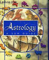 ASTROLOGY A SUN SIGN GUIDE. ARNOTT NANCY