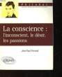 LA CONSCIENCE L'INCONSCIENT, LE DESIR, LES PASSIONS. FERRAND JEAN-PAUL