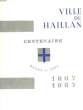 VILLE DU HALLAN CENTENAIRE DECU ET SPES - 1867 - 1967. COLLECTIF