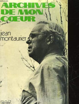 ARCHIVES DE MON COEUR. MONTAURIER JEAN