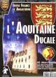 L'AQUITAINE DUCALE - N°7. COLLECTIF