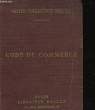 CODE DE COMMERCE - SUIVI DES - LOIS COMMERCIALES ET INDUSTRIELLES AVEC ANNOTATIONS D'APRES LA DOCTRINE ET LA JURISPRUDENCE. DALLOZ