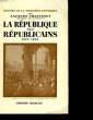 LA REPUBLIQUE DES REPUBLICAINS 1879 - 1893 - TOME 2. CHASTENET JACQUES