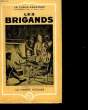 LE BRIGANDS. FUNCK-BRENTANO FRANTZ