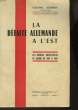 LA DEFAITE ALLEMANDE A L'EST - LES ARMEES SOVIETIQUES EN GUERRE DE 1941 A 1945. LEDERREY COLONEL