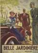 BELLE JARDINIERE - ETE 1936. COLLECTIF
