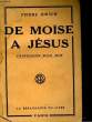 DE MOISE A JESUS - CONFESSION D'UN JUIF. HIRSCH PIERRE