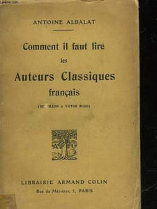 COMMENT IL FAUT LIRE LES AUTEURS CLASSIQUES FRANCAIS