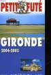 LE PETIT FUTE - GIRONDE 2004-2005. COLLECTIF
