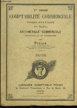 COMPTABILITE COMMERCIALE - 3° SECTION - ARITHMETIQUE COMMERCIALE INDUSTRIELLE ET FINANCIERE. PIGIER