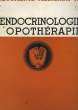 DOCUMENTS MEDICAUX N°7 - L'ENDROCINOLOGIE L'OPOTHERAPIE. COLLECTIF