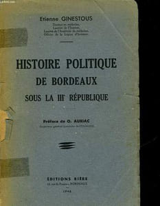 HISTOIRE POLITIQUE DE BORDEAUX SOUS LA 3° REPUBLIQUE