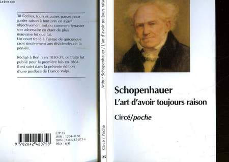 L'ART D'AVOIR TOUJOURS RAISON OU DIALECTIQUE ERISTIQUE. SCHOPENHAUER