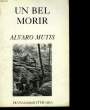 UN BEL MORIR. MUTIS ALVARO