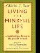 LIVING THE MINDFUL LIFE. TART CHARLES