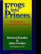 FROGS INTO PRINCES - THE INTRODUCTION TO NEURO-LINGUISTIC PROGRAMMING. BANDLER RICHARD - GRINDER JOHN