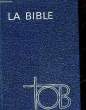 TRADUCTION OECUMENIQUE DE LA BIBLE - COMPRENANT L'ANCIEN ET LE NOUVEAU TESTAMENT. COLLECTIF