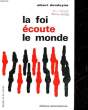 LA FOI ECOUTE LE MONDE. DONDEYNE ALBERT