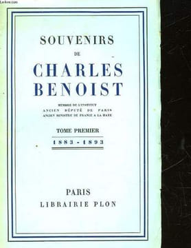 SOUVENIRS DE CHARLES BENOIST - TOME PREMIER 1883 - 1893 - LEON 13 - CRISPI - BISMARCK. BENOIST CHARLES