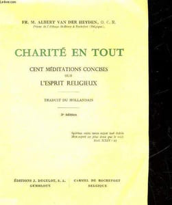 CHARITE EN TOUT - CENT MEDITATIONS CONCISES SUR L'ESPRIT RELIGIEUX