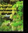 LE JARDIN DES PLANTES GRIMPANTES. TESTU CHARLOTTE