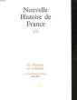 NOUVELLE HISTOIRE DE FRANCE 27 - LA ROYAUTE EN REDINGOTE - LE REGNE DE LOUIS-PHILIPPE 1830 / 1848. COLLECTIF
