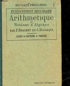 ARITHMETIQUE ET NOTIONS D'ALGEBRE - A L'USAGE DE L'ENSEIGNEMENT SECONDAIRE - CALSSE DE 4° ET DE 3°
