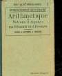 ARITHMETIQUE ET NOTIONS D'ALGEBRE - A L'USAGE DE L'ENSEIGNEMENT SECONDAIRE - CALSSE DE 4° ET DE 3°. BRACHET F. - DUMARQUE J.