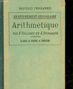 ARITHMETIQUE - A L'USAGE DE L'ENSEIGNEMENT SECONDAIRE - CLASSE DE 6° ET DE 5°