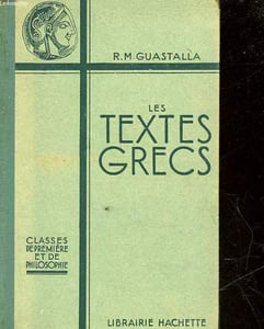 LES TEXTES GRECS - CLASSE DE PREMIERE DE PHILOSOPHIE