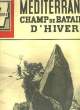 7 JOURS - MEDITERRANEE CHAMP DE BATAILLE D'HIVER. COLLECTIF