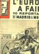 7 JOURS - L'EUROPE A FAIOM 10 REPORTAGS DE MADRID A MOSCOU - N°50. COLLECTIF