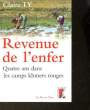 REVENUES DE L'ENFER - QUATRE ANS DANS LES CAMPS DE KMERS ROUGES. LY CLAIRE