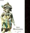 ART MEXICAIN - III - MAYAS. BERNARDNOEL