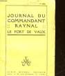JOURNAL DU COMMANDANT RAYNAL - LE FORT DE VAUX. COMMANDANT RAYNAL