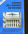GAGNEZ DE L'ARGENT EN BOURSE -. PICON OLIVIER