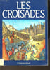 L'HISTOIRE N&deg;47 - LES CROISADES. COLLECTIF