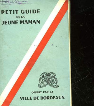 AVANT ET APRES LA NAISSANCE - PETIT GUIDE DE LA JEUNE MAMAN ABREGE DU GUIDE DE LA JEUNE MERE DU PROFESSEUR LEREBOULLET. COLLECTIF