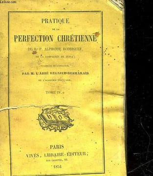 PRATIQUE DE LA PERFECTION CHRETIENNE - TOME 4. RODRIGUEZ ALPHONSE
