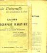 COURS DE GEOGRAPHIE MARITIME - TOME 1. COLLECTIF