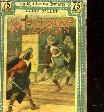 LE CAPITAINE SATAN - AVENTURES DE CYRANO DE BERGERAC. GALLET LOUIS